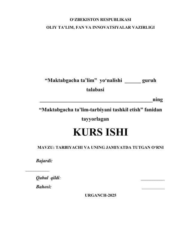 TARBIYACHI VA UNING JAMIYATDA TUTGAN O‘RNI Mavzusida Kurs ishi