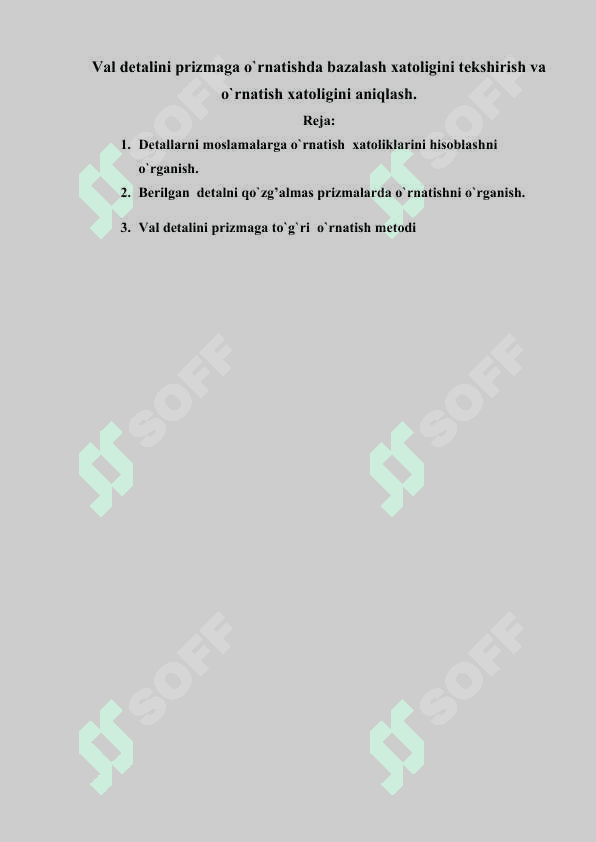 Val detalini prizmaga o`rnatishda bazalash xatoligini tekshirish va o`rnatish xatoligini aniqlash 2