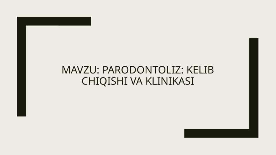 Parodontoliz Kelib Chiqishi va Klinikasi 1