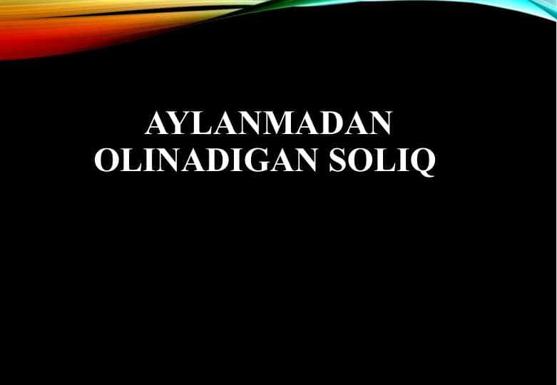 Aylanmadan olinadigan soliq 1