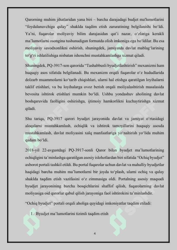 “2018-yil 22-avgustdagi  Byudjet ma'lumotlarining ochiqligini va byudjet jarayonida fuqarolarning ishtirokini ta'minlash chora-tadbirlari tog'risida"gi PQ-3917-son Qaror bilan amaliyotga joriy etilgan yangiliklar 4