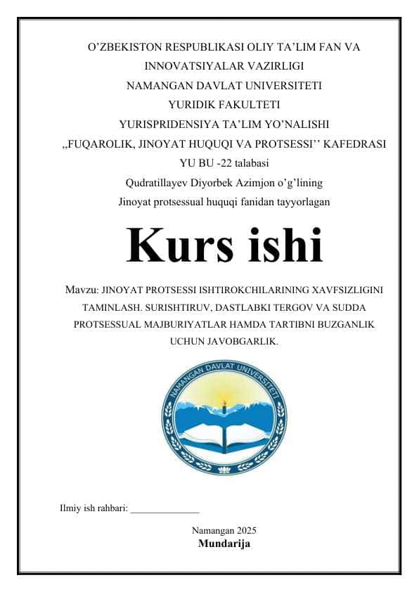 JINOYAT PROTSESSI ISHTIROKCHILARINING XAVFSIZLIGINI TAMINLASH. SURISHTIRUV, DASTLABKI TERGOV VA SUDDA PROTSESSUAL MAJBURIYATLAR HAMDA TARTIBNI BUZGANLIK UCHUN JAVOBGARLIK.