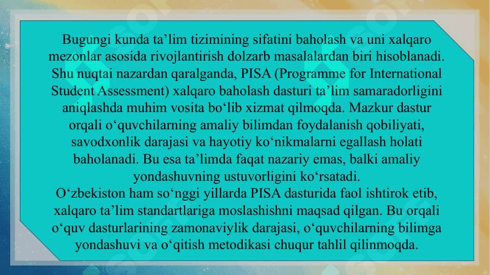 PISA xalqaro dasturining ta’limdagi o‘rni SLAYD                               PISA SLAYD                   PISA dasturi va ta’lim sifatini baholash                   pisa dasturi slayd 3