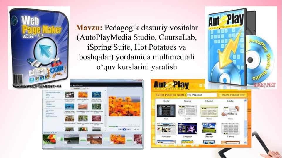 18 Pedagogik dasturiy vositalar (AutoPlayMedia Studio, CourseLab, iSpring Suite, Hot Potatoes va boshqalar) yordamida multimediali o‘quv kurslarini yaratish