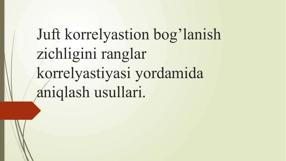Juft korrelyastion bog’lanish zichligini ranglar korrelyastiyasi yordamida aniqlash usullari