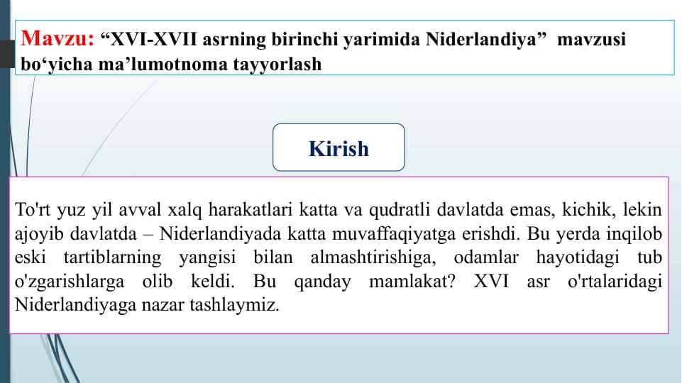 “XVI-XVII asrning birinchi yarimida Niderlandiya”  mavzusi bo‘yicha ma’lumotnoma Tayyorlash