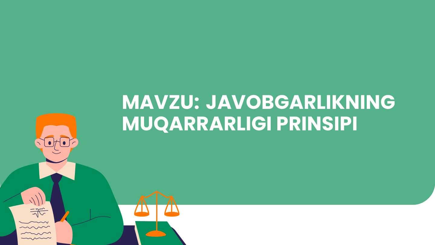 JAVOBGARLIKNING MUQARRARLIGI PRINSIPI 1