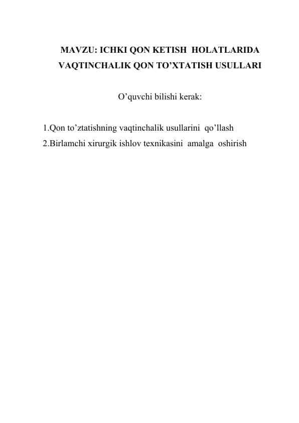 ICHKI QON KETISH  HOLATLARIDA  VAQTINCHALIK QON TO’XTATISH USULLARI
