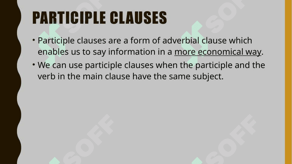 Participle clauses with adverbial meaning 3