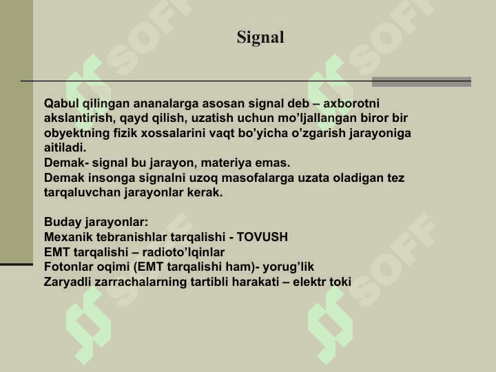 Signallar. Signallar klasifikasiyasi. Signallarni matematik tavsiflash. Signallar spektrlari. Signallarni modulyatsiyalash va demodulyatsiyalash. Signallarni uzatish va qabul qilish tizimlari 4