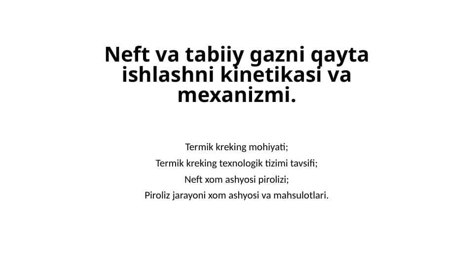Neft va tabiiy gazni qayta ishlashni kinetikasi va mexanizmi 1