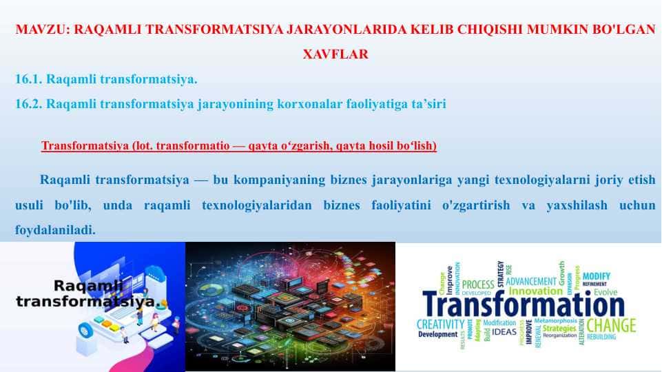 RAQAMLI TRANSFORMATSIYA JARAYONLARIDA KELIB CHIQISHI MUMKIN BO'LGAN XAVFLAR