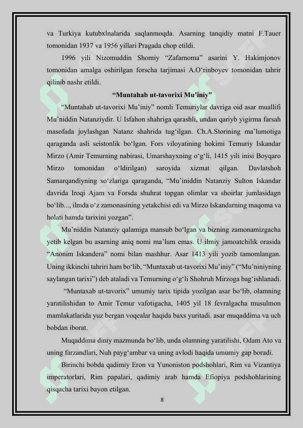 Temur va temuriylar davrida yashagan tarixchi olimlar Temur va temuriylar davrida yashagan tarixchi olimlar ilmiy merosining bibliografiyasini tuzish. 8