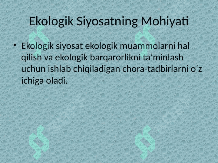 Ekologik Siyosatning Mohiyati, Turlari va Vazifalari 3