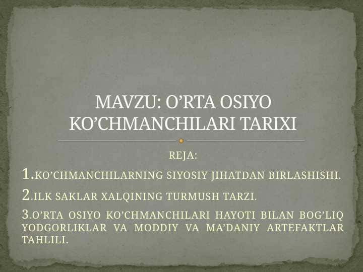 O’RTA OSIYO KO’CHMANCHILARI TARIXI 1