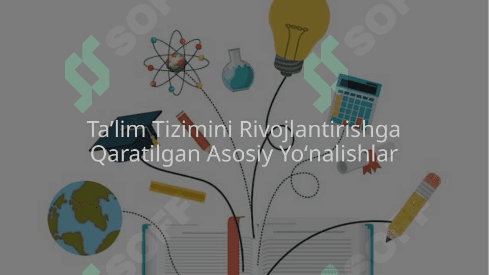 Oʻzbekistonda taʼlim sohasidagi davlat siyosatining asosiy yoʻnalishlari 4