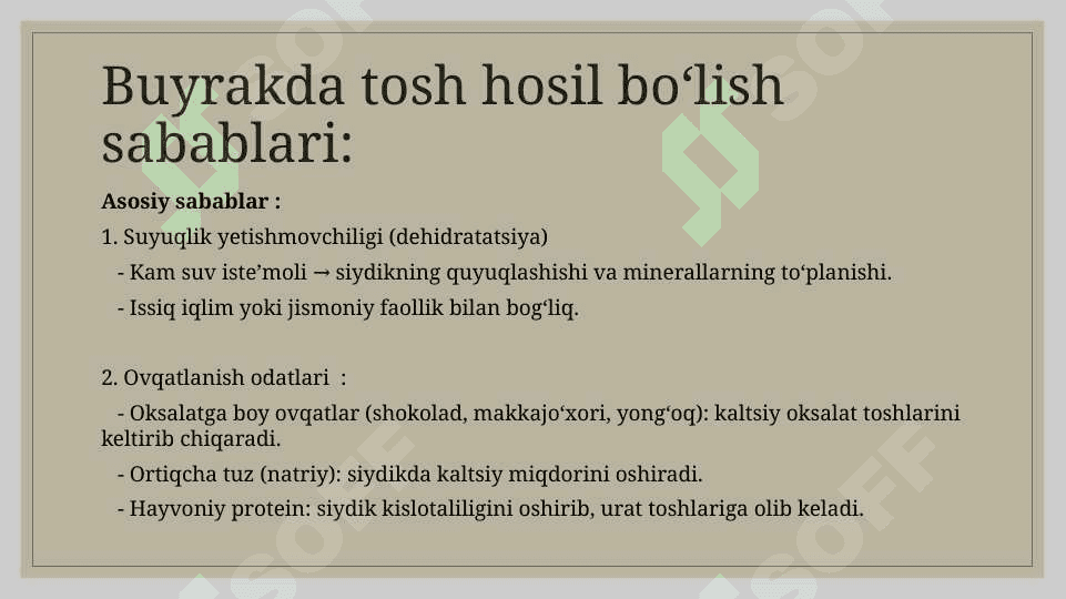 Buyrakda tosh hosil bo‘lish sabablari va mexanizmlari.BUYRAK VA SIYDIK TOSH  KASALLIKLARI- NEFROLITIAZ VA UROLITIAZ. 4