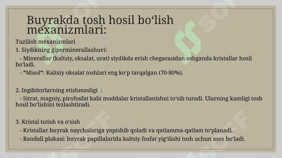 Buyrakda tosh hosil bo‘lish sabablari va mexanizmlari.BUYRAK VA SIYDIK TOSH  KASALLIKLARI- NEFROLITIAZ VA UROLITIAZ. 6
