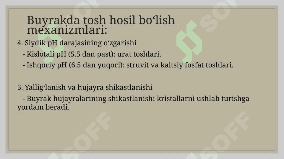 Buyrakda tosh hosil bo‘lish sabablari va mexanizmlari.BUYRAK VA SIYDIK TOSH  KASALLIKLARI- NEFROLITIAZ VA UROLITIAZ. 7