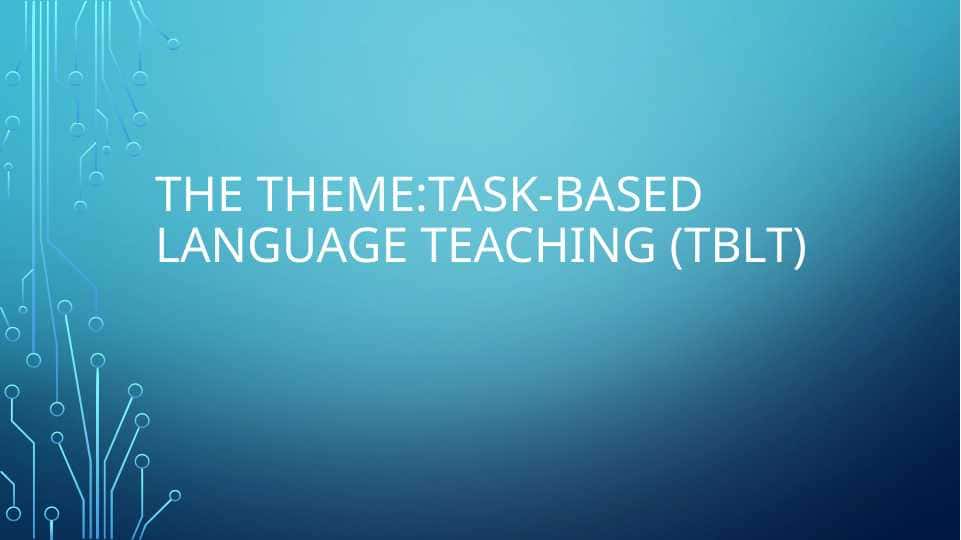 Task-based Language Teaching (TBLT)