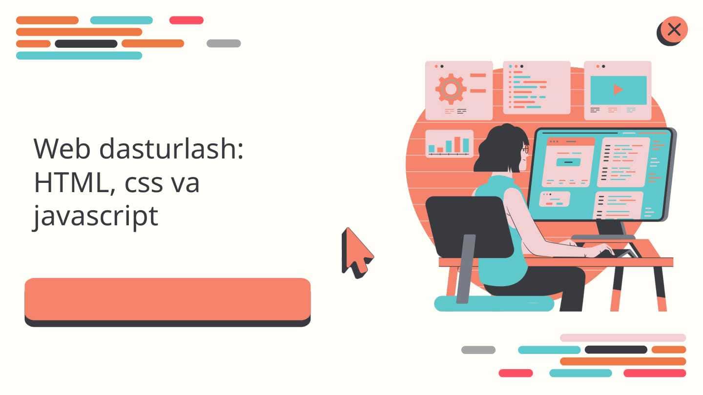 Web dasturlash: HTML, css va javascript