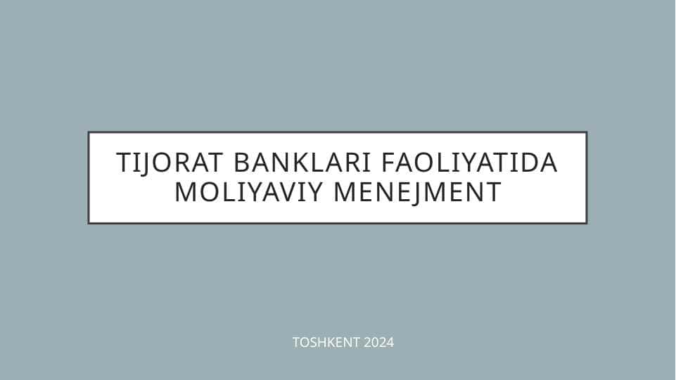 Tijorat banklari faoliyatida moliyaviy menejment 1