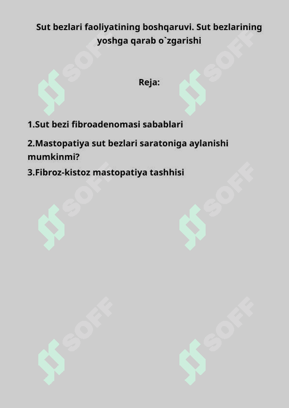 Sut bezlari faoliyatining boshqaruvi. Sut bezlarining yoshga qarab o`zgarishi 2