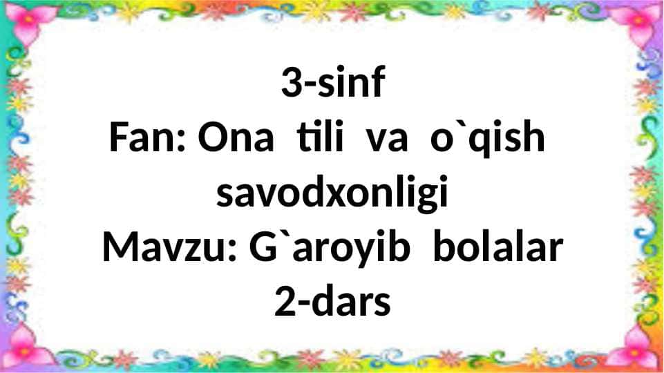 3-sinf.G`aroyibbolalar.2-dars 1
