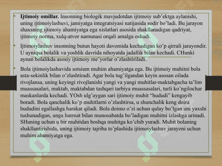 Bolalik insonning ijtimoiy hayot meyorlarini egallay boshlash davri. 4