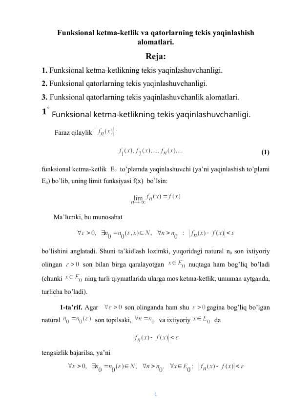 Funksional ketma-ketlik va qatorlarning tekis yaqinlashish alomatlari.