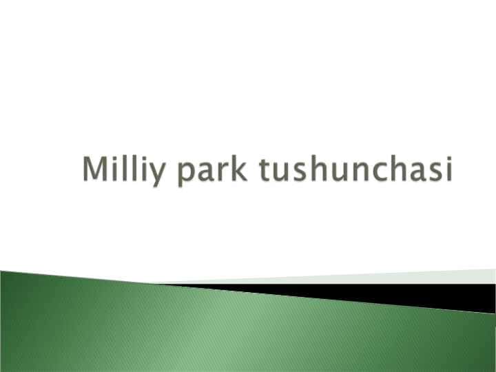 Milliy park tushunchasi.ppt