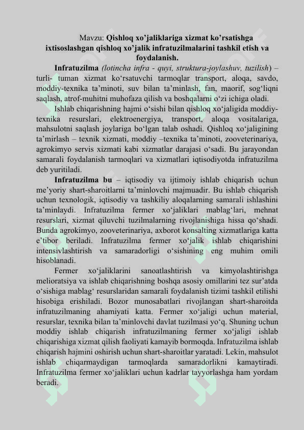 Qishloq xo’jaliklariga xizmat ko’rsatishga ixtisoslashgan qishloq xo’jalik infratuzilmalarini tashkil etish va foydalanish. 2