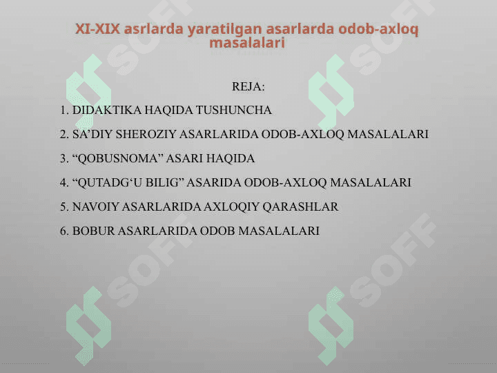 XI-XIX asrlarda yaratilgan asarlarda odob-axloq masalalari 2
