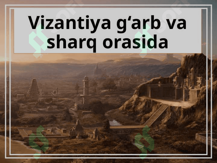 Vizantiya g‘arb va sharq orasida 2