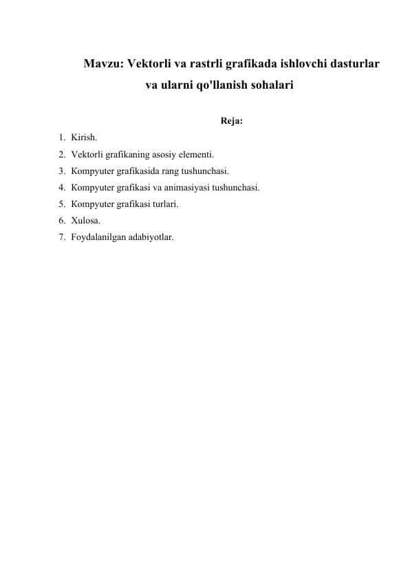 Vektorli va rastrli grafikada ishlovchi dasturlar va ularni qo'llanish sohalari