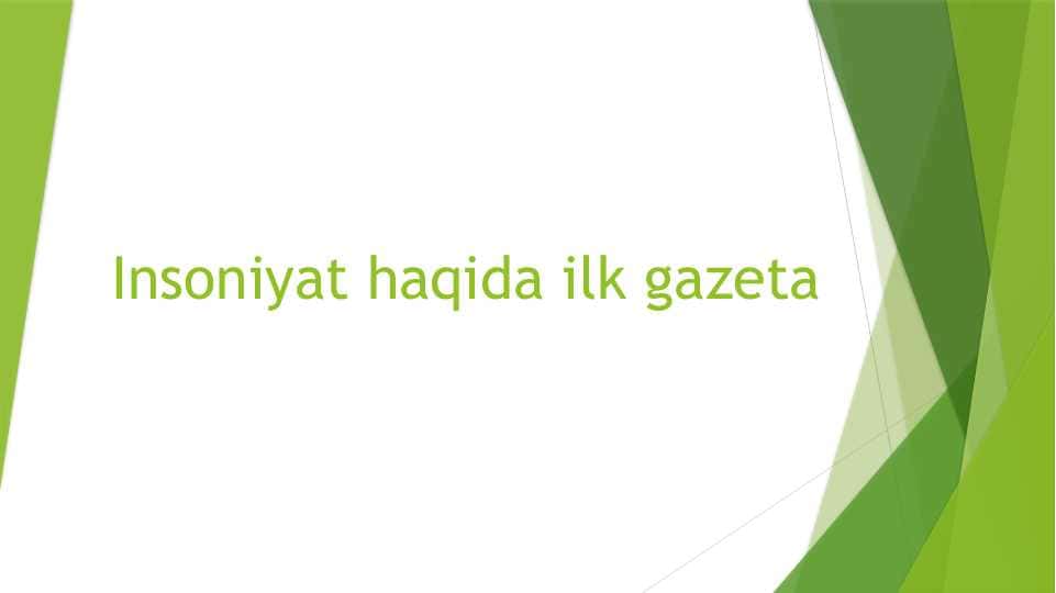 Insoniyat haqidagi ilk gazeta 1