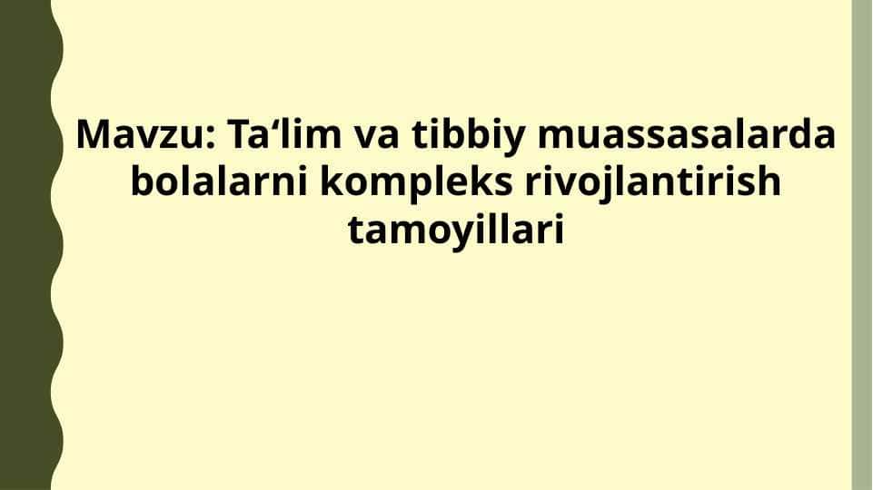 Ta‘lim va tibbiy muassasalarda bolalarni kompleks rivojlantirish tamoyillari