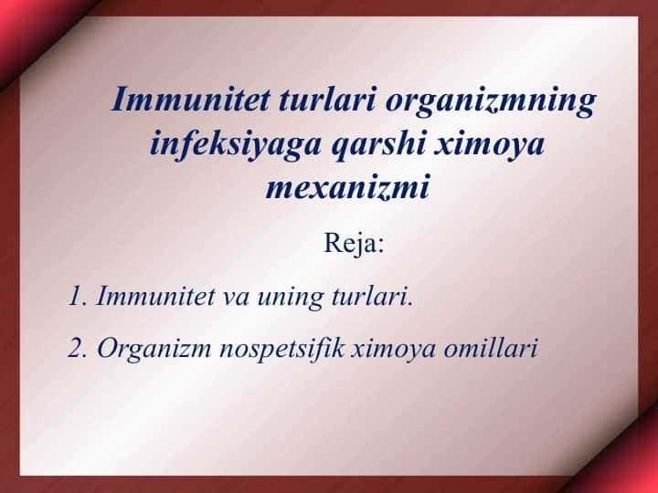 Immunitet turlari organizmning infeksiyaga qarshi ximoya mexanizmi