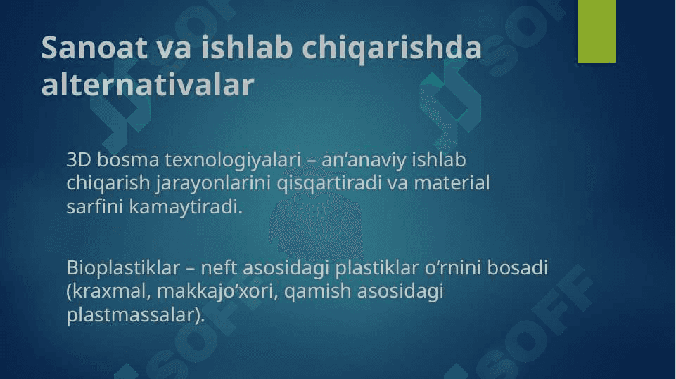 Har xil sohaalarda o'rinbosarlar  (alternativalar ) olish. 8