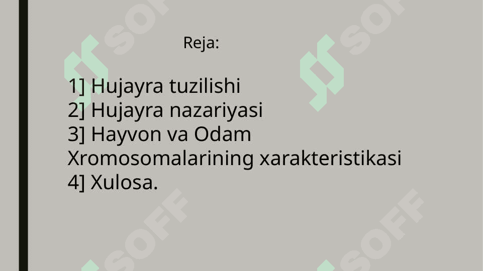 HUJAYRA TUZILISHI. HUJAYRA NAZARIYASI. HAYVON VA ODAM XROMOSOMALARINING XARAKTERISTIKASI. 2