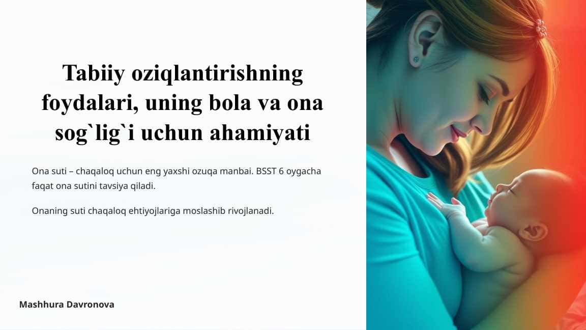 Tabiiy oziqlantirishning foydalari, uning bola va ona sog`lig`i uchun ahamiyati