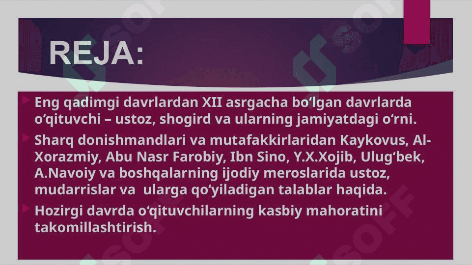 Pedagogning kasbiy mahorati, uning o’qituvchi faoliyatida tutgan o’rni. Pedagogik fikr tarixi va maktab amaliyotida o‘qituvchi mahorati masalalari 4