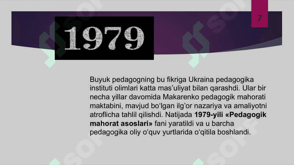 Pedagogning kasbiy mahorati, uning o’qituvchi faoliyatida tutgan o’rni. Pedagogik fikr tarixi va maktab amaliyotida o‘qituvchi mahorati masalalari 7
