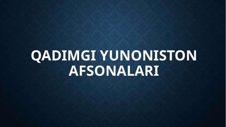 QADIMGI YUNONISTON AFSONALARI