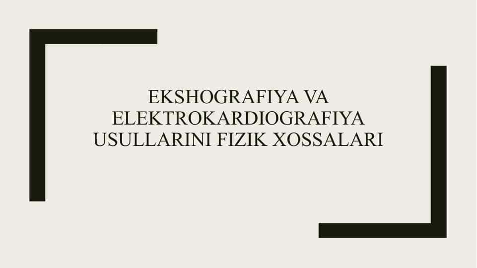 Ekshografiya va elektrokardiografiya usullarini fizik xossalari 1