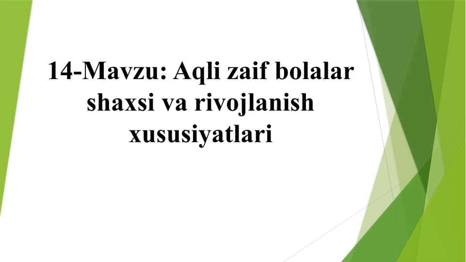 Aqli zaif bolalar shaxsi va rivojlanish xususiyatlari 1