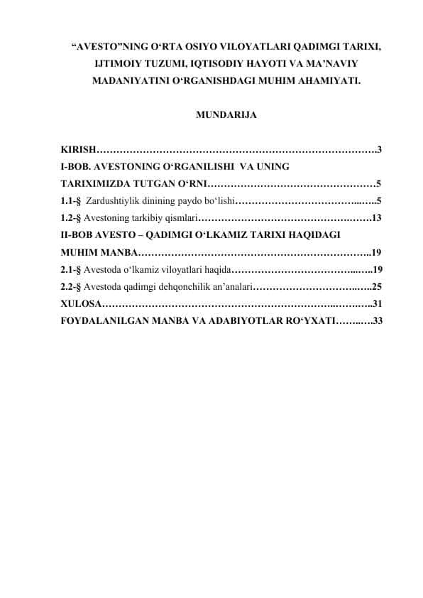 1. AVESTONING O‘RTA OSIYO VILOYATLARI QADIMGI TARIXI, IJTIMOIY TUZUMI, IQTISODIY HAYOTI VA MA’NAVIY MADANIYATINI O‘RGANISHDAGI MUHIM AHAMIYATI.
