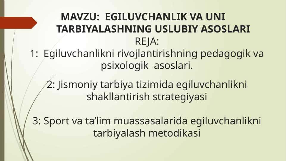 EGILUVCHANLIK VA UNI  TARBIYALASHNING USLUBIY ASOSLARI