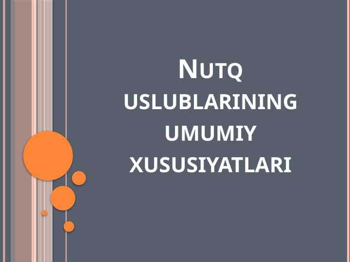 Nutq uslublarining umumiy xususiyatlari