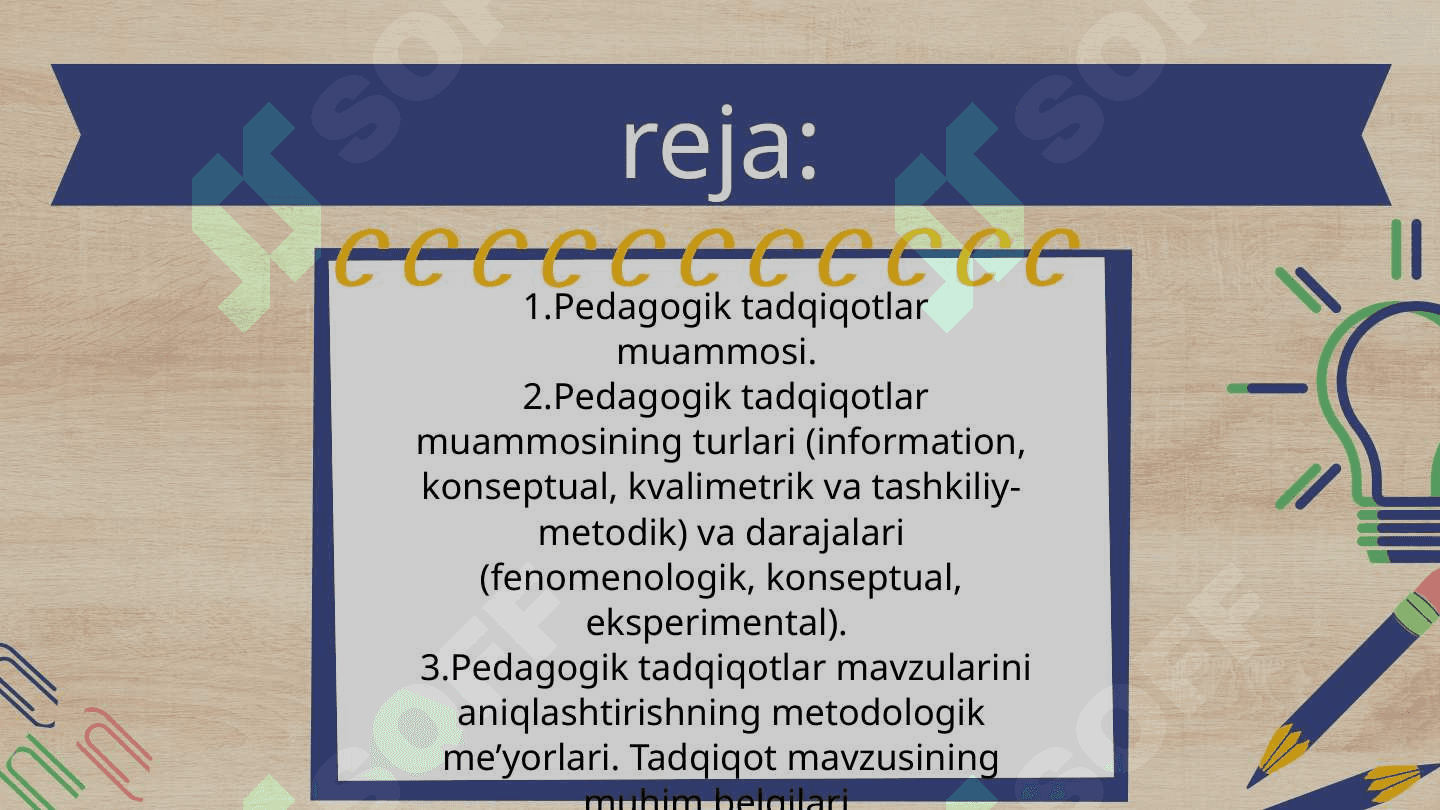 Pedagogik muammoni tanlash va pedagogik tadqiqot mavzularini shakllantirish 2